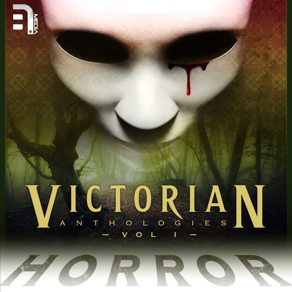 Victorian Anthologies: Horror (Vol 1)
