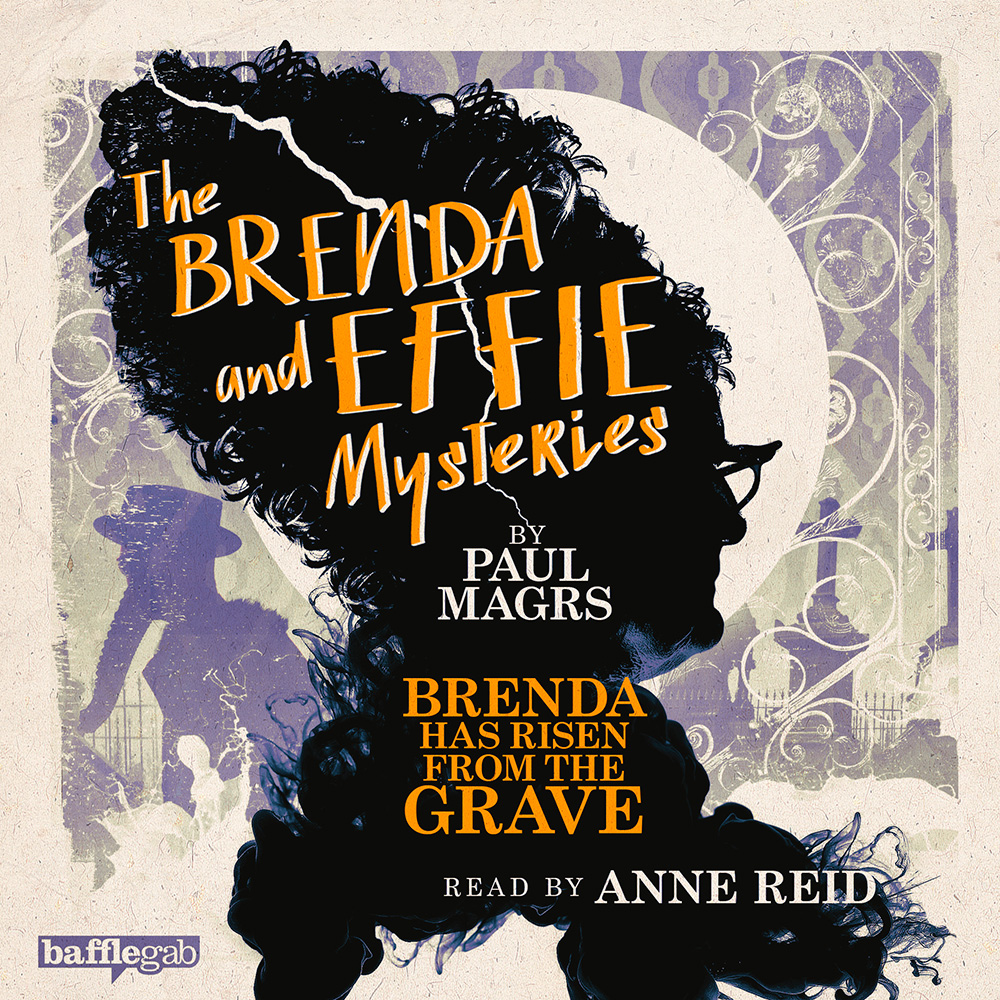 Brenda and Effie: Brenda Has Risen from the Grave