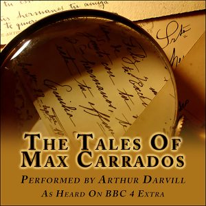 The Tales of Max Carrados (Abridged)